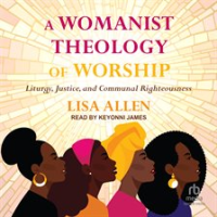 A_Womanist_Theology_of_Worship